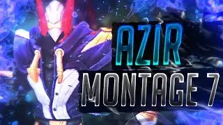 Azir Montage [7] - Best Azir Plays (2018) - League of Legends [YGR]