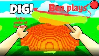 Ben plays dig to the earths core