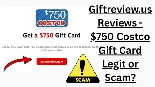 Giftreview.us Reviews - $750 Costco Gift Card Legit or Scam?