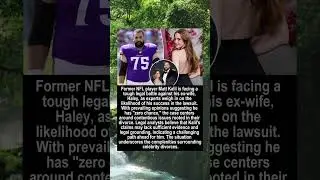 Experts Say Matt Kalil Has 'Zero Chance' in Lawsuit Against Ex Wife Haley #shorts