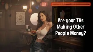 Are your TV's showing content that makes other people money? (Pt1)