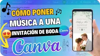 Truco sencillo: c&oacute;mo poner m&uacute;sica a una invitaci&oacute;n de boda en un sitio web en Canva