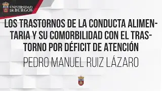 Los TCA y su comorbilidad con el TDA/H.  Pedro Manuel Ruiz Lázaro