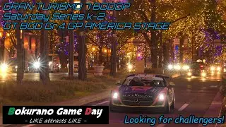 【#GT7】自由参加型 #BGDGP Saturday Series k-2 GT BGD Gr.4 GP AMERICA STAGE【#ボクらのゲーム日和】
