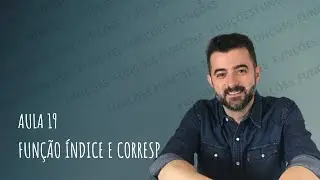 CURSO DE EXCEL - Aula 19 - Função Índice e Corresp