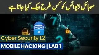 Cybersecurity Level 3 - Lab 1 Mobile Hacking | Ethical Hacking #cyberpashto #ethicalhacking