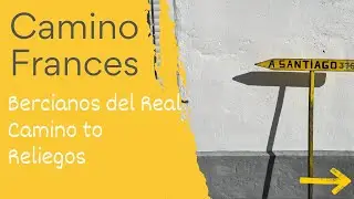 Camino de Santiago Documentary | WALKING IN THIS HEAT WAS A CHALLENGE Bercianos to Reliegos | Ep 25