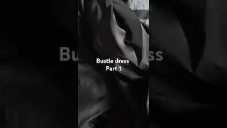 Making a bustle dress: part 1