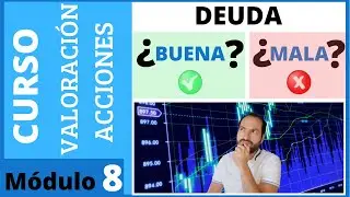 8️⃣ &iquest;Qu&eacute; es la DEUDA financiera NETA y WEB para obtenerla? 🟢 Curso de valoraci&oacute;n #8