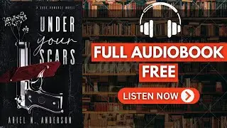 Under Your Scars by Ariel N. Anderson  [ Full Audiobook Free ]