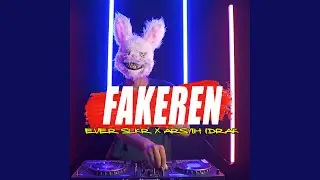 FAKEREN - EVER SLKR X ARSYIH IDRAK (DISKOTANAH)