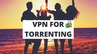 5 Best VPN For Torrenting in 2017