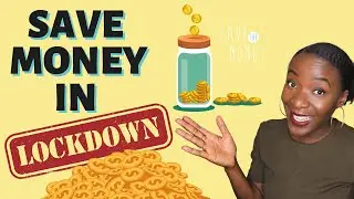 How To Save Money During Lockdown | 10 Money Saving Tips