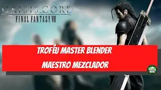 CRISIS CORE FF VII REUNION | Trof&eacute;u 🏆 Master Blender / Maestro Mezclador