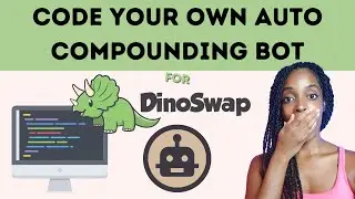 Learn to code an Auto Compounding Bot to increase your yields (feat. Dinoswap Yield Farm)