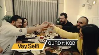 QURD ft KQB - Vay Selfi (official music video)