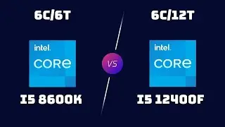 i5-8600K vs i5-12400F &ndash; 8th Gen Overclocking vs 12th Gen Efficiency
