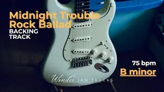 Midnight Trouble Rock Ballad Backing Track in B minor I 75 BPM
