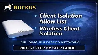Client Isolation Allow List | Wireless Client Isolation  | Access Control List | Ruckus Unleashed