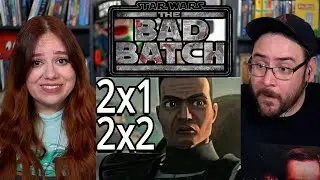 The Bad Batch 2x1 & 2x2 REACTION | 