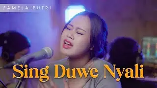 SING DUWE NYALI - FAMELA PUTRI