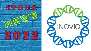 INO STOCK | INOVIO PHARMACEUTICALS NEWS IN 2022