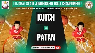 LIVE 🔴 || KUTCH VS PATAN || BOYS || Gujarat State Junior Basketball Championship 2025-26