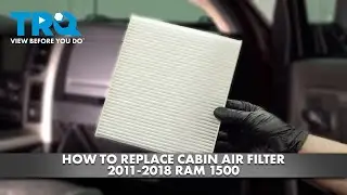 How to Replace Cabin Air Filter 2011-2018 Ram 1500