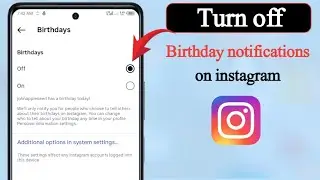 How to turn off birthday notifications on Instagram?