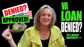 VA Loans and Manual Underwrites &ndash; What You Need to Know