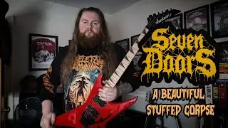 Seven Doors - A Beautiful Stuffed Corpse (Guitar Playthrough)