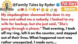 My stepdaughter slammed the door in my face and called me a nobody. I looked to &hellip;