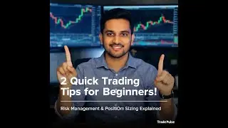 &ldquo;2 Quick Trading Tips for Beginners | Risk Management & Position Sizing Explained | Trade Pulse&rdquo;