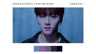 SF9  / 「 ENOUGH (예뻐지지 마) 」 | LINE DISTRIBUTION