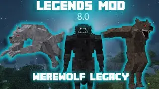 Werewolf Legacy! | Legends 8.0 Video Series