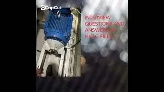 Interview Questions and Answers in HVAC field.