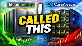 BLOOM ENERGY AND COREWEAVE: THIS IS WHY THEY WERE ON MY RADAR