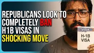 Republicans Look To Completely BAN H1B Visas In Shocking Move