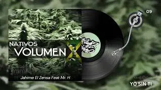 9. Yo Sin Ti - Jahime El Zensa feat Mr. H