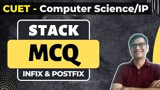STACK MCQ | Infix to Postfix Questions | CUET Computer Science Preparation | CUET IP Preparation