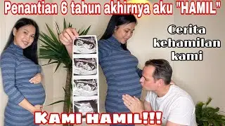 PENANTIAN 6 TAHUN AKHIRNYA AKU HAMIL || KAMI HAMIL!!!