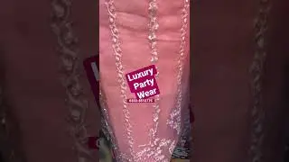 Luxury Party wear new arrivals 2023