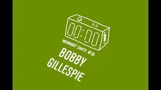 Primal Scream's Bobby Gillespie - Midnight Chats Podcast Episode 59