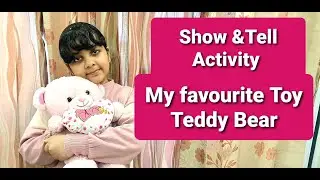 Show and Tell Activity-My Favourite Toy Teddy Bear/Speech|Essay On My Favourite Toy/Lines On Teddy