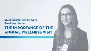 The Importance of Annual Wellness Visits with St. Elizabeth Providers