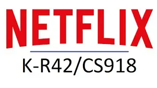 K-R42/CS918 using Netflix