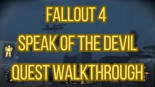 Fallout 4 Speak Of The Devil Quest Walkthrough
