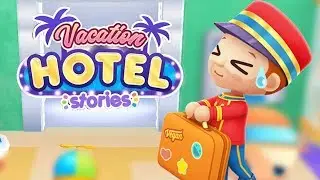 Vacation Hotel Stories - Kids Games