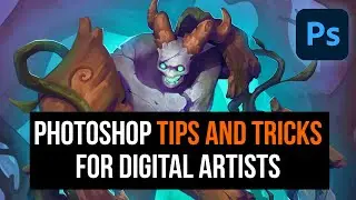 Photoshop Tips & Tricks for Digital Artists