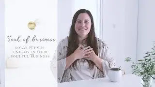 Soulful business - Solar plexus energy in your business